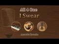 Download Lagu I Swear - All 4 One (Acoustic Karaoke)