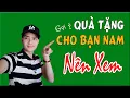 Lagu Gợi ý một số món quà dành tặng cho bạn Nam | Quà Tặng Sinh Nhật (phần 1)