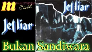 Download JET LIAR - BUKAN SANDIWARA - 1993 MP3