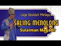 Download Lagu SALING MENOLONG | ELSURAYYA AHMAD BAKI | SULAIMAN MAGADIR COVER