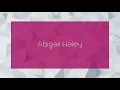 Abigail Haley - appearance