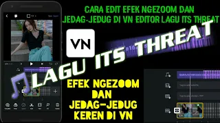Download Cara edit efek ngezoom dan jedag jedug di vn editor lagu its threat MP3