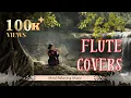 Lagu Mind Relaxing Flute Covers