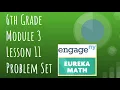 Engage NY Eureka Math Grade 6 Module 3 Lesson 11 Problem Set