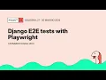 Django E2E tests with Playwright - Leonardo Cavallucci