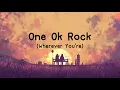 Download Lagu One Ok Rock - Wherever You Are (Lirik dan Terjemah)