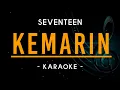 Kemarin - Seventeen - Karaoke