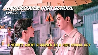 undercover high school english sub ep 5 a secret agent disguised as a high school boy full recap