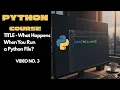 What Happens When You Run a Python File hello py Explained Step-by-Step