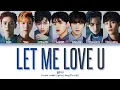 WayV Let Me Love U Lyrics (威神V 爱不释手 歌詞) (Color Coded Lyrics)