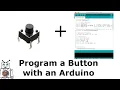 How to Program a Push Button with an Arduino