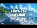 Download Lagu Wali - Cinta Itu Amanah (CIA) (Lyrics) #lirik