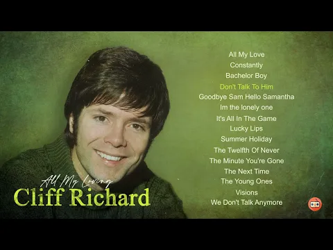 Download MP3 Cliff Richard Greatest Hits | Cliff Richard Everlasting Love Songs |  克里夫·理查英文金曲 - 70年至90年代經典的英文金曲