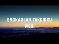 Lagu Weni - Engkaulah Takdirku | Official Lyrics Video