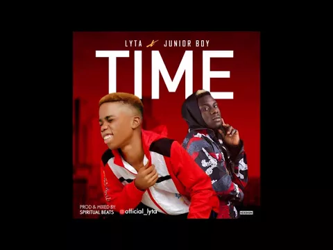 Download MP3 Lyta ft Junior Boy - Time #ToluMo