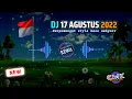 Download Lagu DJ HARI MERDEKA 17 AGUSTUS 1945 VERSI 2022  by  MazZ BasS Remix 