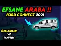 FORD CONNECT 2021 sinifinin en iyisi mi inceleme-tanitma