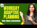 Workday Adaptive planning Time Block Calculation Workday Adaptive planning Training CyberBrainer