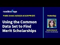 Using the Common Data Set to Find Merit Scholarships