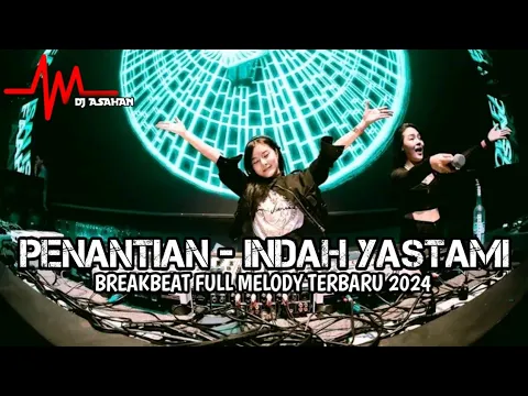 Download MP3 DJ Penantian X Semata Karena Mu Breakbeat Lagu Indo Full Melody Terbaru 2024 ( DJ ASAHAN )