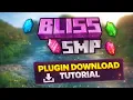 Bliss SMP Plugin Download Tutorial