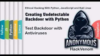 Test Backdoor with Antiviruses Creating Undetectable Backdoor with Python HackVenom
