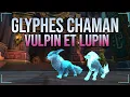 Shadowlands Glyphes Vulpin et Lupin pour Chaman