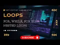 Loops in Python Full Tutorial for Beginners Learn Python