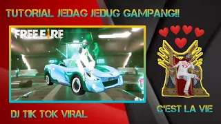 Download TUTORIAL JEDAG JEDUG LAGU C'EST LA VIE || DJ TIK TOK VIRAL!! || FREE-FIRE BATLEGROUND MP3