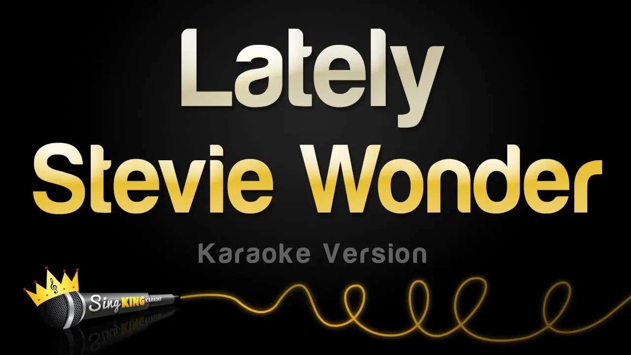 Stevie Wonder - Lately (Karaoke Version)