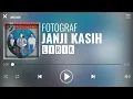 Download Lagu Fotograf - Janji Kasih [Lirik]