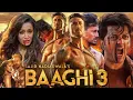 Baaghi 3 Full Movie In Hindi | Tiger Shroff | Shraddha Kapoor | Riteish Deshmukh