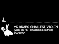 Download Lagu Mr. Krabs' Smallest Violin (HARDCORE REMIX)