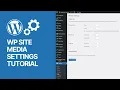 Beginners Guide to WordPress Media Settings - WP Start Tutorial