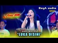 Download Lagu LUKA DISINI - GADIS MURYANI OM WONGJOWO MADIUN X ROYA AUDIO LIVE MAOSPATI