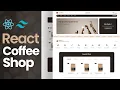 Build an Online Coffee Shop with React React Tailwind Css Ecommerce