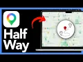 How To Find The Midpoint Between Two Locations In Google Maps - Step By Step 2026