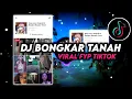 Download Lagu DJ BONGKAR TANAH SLOW FULLBASS VIRAL FYP TIKTOK