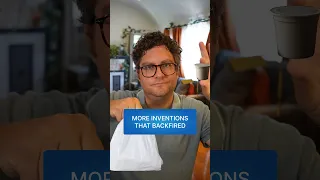 More inventions that backfired