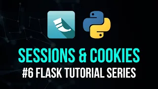 Sessions Cookies - Flask Tutorial Series