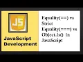 Equality vs Strict Equality vs Object is in JavaScript