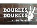 DOUBLES DOUBLES new 1-10 version