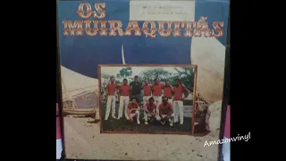 Os Muiraquitãs ‎– Os Muiraquitãs (1982 - Full Album)  Carimbó