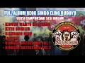 Lagu FULL ALBUM REOG SINGO ELING BUDOYO VERSI CAMPURSARI AUDIO MENING