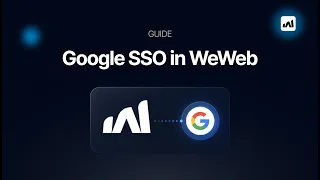 Setting up Google SSO in WeWeb GUIDE