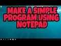 how to make a simple batch program in notepad