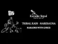 Lagu Naresauna - Tribal Rain (KARAOKE WITH LYRICS) | Karaoke Nepal