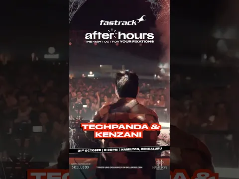 Fastrack After Hours | Techpanda x Kenzani