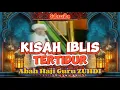 Lagu HARI KETIKA IBLIS TERTIDUR 💌 Abah Haji Guru Zuhdi #islamicvideo  #ceramahagama #abahguruzuhdi