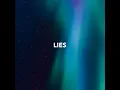 Lies - GONE